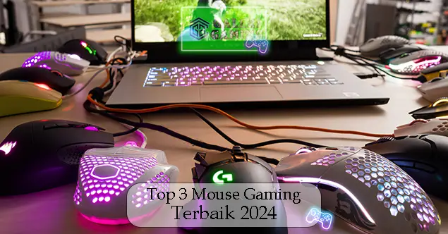 Top 3 Mouse Gaming Terbaik 2024