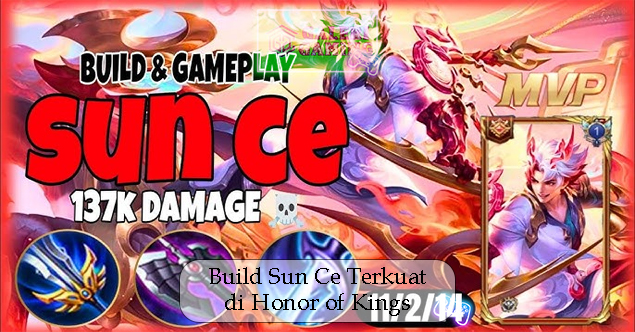 Build Sun Ce Terkuat di Honor of Kings Kapalmu Kekuatanmu