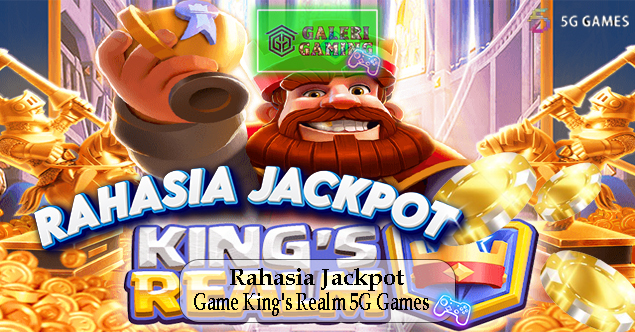 Rahasia Jackpot di Game King's Realm 5G Games