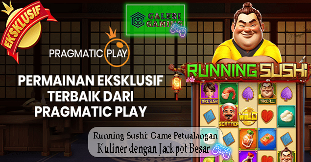 Running Sushi Game Petualangan Kuliner dengan Jackpot Besar