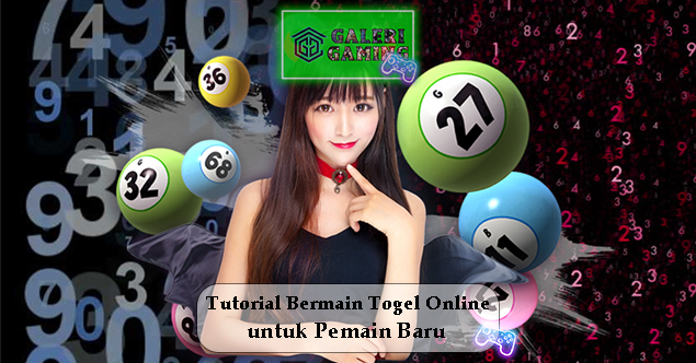 Tutorial Bermain Togel Online untuk Pemain Baru