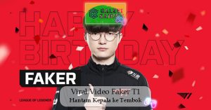 Viral Video Faker T1 Hantam Kepala ke Tembok Ini Sebabnya