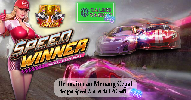 Bermain dan Menang Cepat dengan Speed Winner dari PG Soft