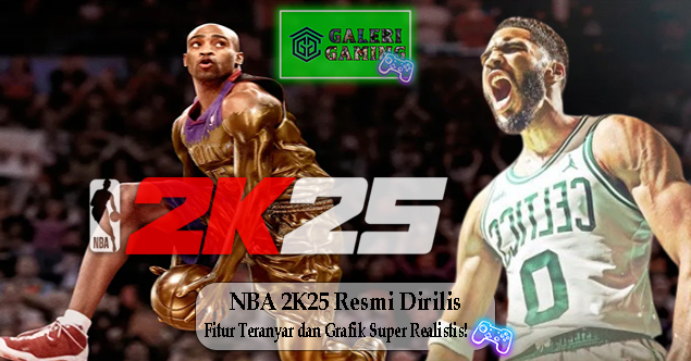 NBA 2K25 Resmi Dirilis Fitur Teranyar dan Grafik Super Realistis