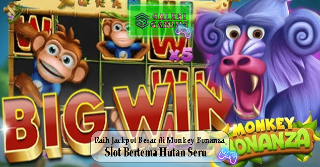 Fitur Bonus yang Menguntungkan di Monkey Bonanza