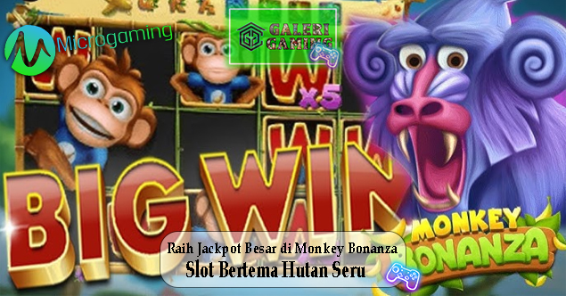 Raih Jackpot Besar di Monkey Bonanza Slot Bertema Hutan SeruRaih Jackpot Besar di Monkey Bonanza Slot Bertema Hutan Seru