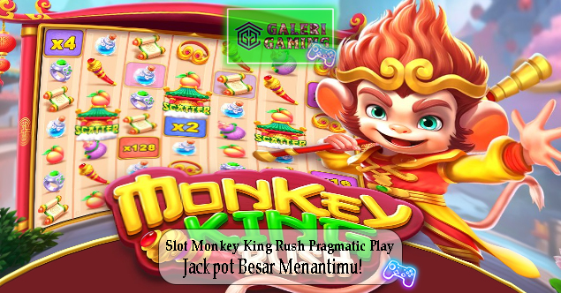 Slot Monkey King Rush Pragmatic Play Jackpot Besar Menantimu