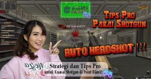 Strategi dan Tips Pro untuk Kuasai Shotgun di Point Blank