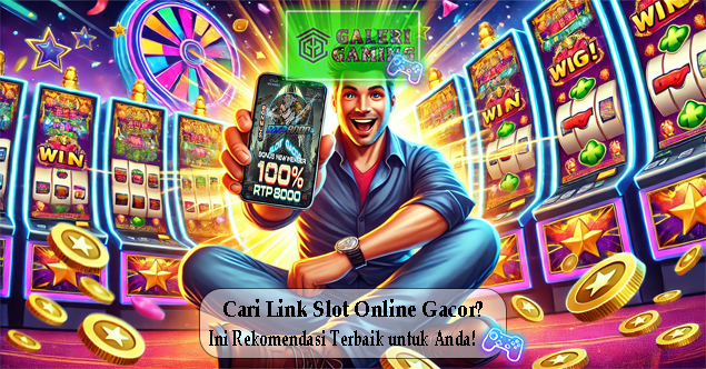 Cari Link Slot Online Gacor Ini Rekomendasi Terbaik untuk Anda