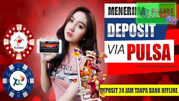 Mudahnya Bermain Slot Online dengan Deposit Pulsa Tanpa Potongan