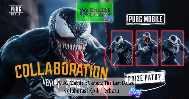 PUBG Mobile x Venom The Last Dance Kolaborasi Epik Terbaru