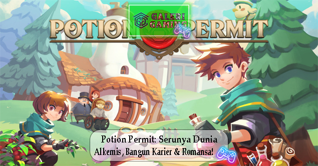 Potion Permit Serunya Dunia Alkemis Bangun Karier & Romansa