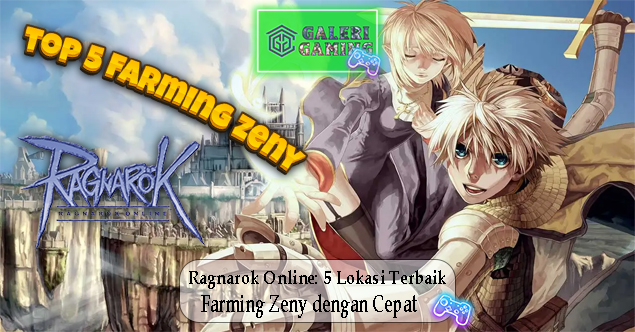 Ragnarok Online 5 Lokasi Terbaik Farming Zeny dengan Cepat