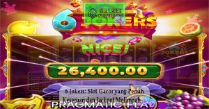 6 Jokers Slot Gacor yang Penuh Keseruan dan Jackpot Melimpah