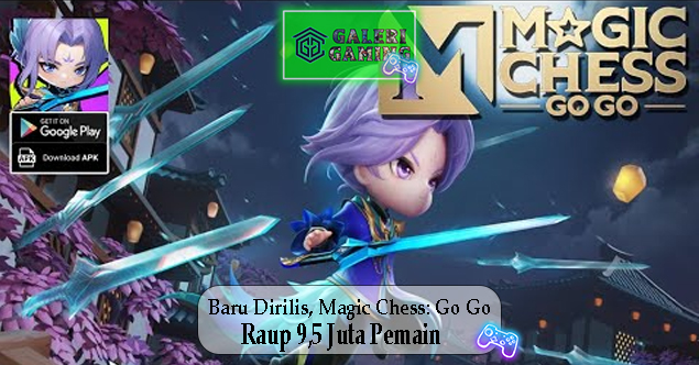 Baru Dirilis Magic Chess Go Go Raup 9,5 Juta Pemain