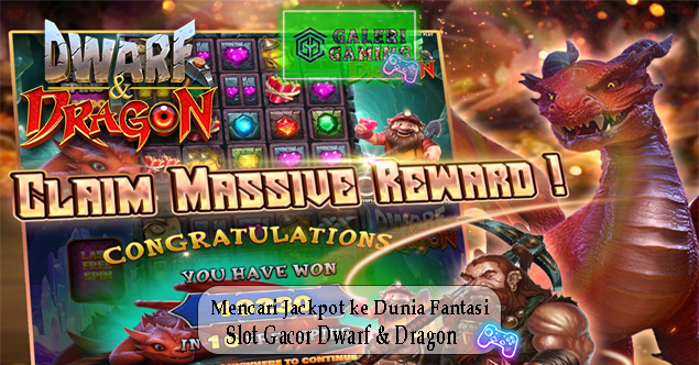 Mencari Jackpot ke Dunia Fantasi Slot Gacor Dwarf & Dragon