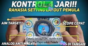 Rahasia Setting PUBG Mobile 4 Jari Tips Pro Player untuk Pemula