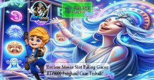 Review Mesin Slot Paling Gacor RTP8000 Penghasil Cuan Terbaik