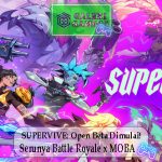 SUPERVIVE Open Beta Dimulai Serunya Battle Royale x MOBA