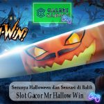 Serunya Halloween dan Sensasi di Balik Slot Gacor Mr Hallow Win