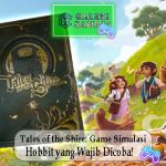 Tales of the Shire Game Simulasi Hobbit yang Wajib Dicoba