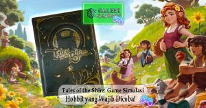 Tales of the Shire Game Simulasi Hobbit yang Wajib Dicoba