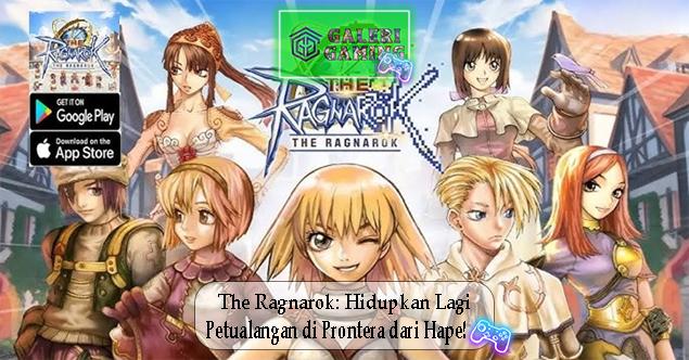 The Ragnarok Hidupkan Lagi Petualangan di Prontera dari HapeThe Ragnarok Hidupkan Lagi Petualangan di Prontera dari Hape