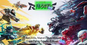 Baru Rilis, Marvel Rivals Menjadi Game Paling Populer di Steam