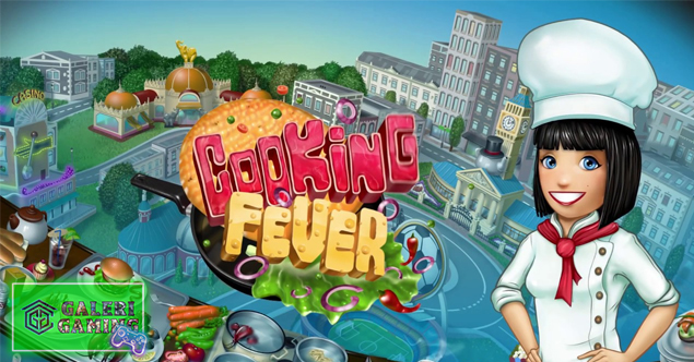 Cooking Fever: Game yang Membuatmu Ketagihan Memasak!