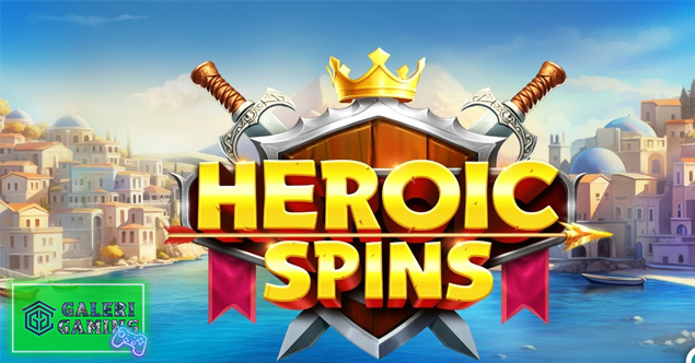 Heroic Spins Jadilah Pahlawan Sejati dan Raih Kemenangan Besar