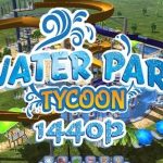 Water Park Tycoon Bangun Taman Air Impian dalam Game Seru Ini