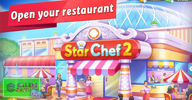 Star Chef 2: Bangun Kerajaan Kuliner dan Jadi Koki Legendaris!